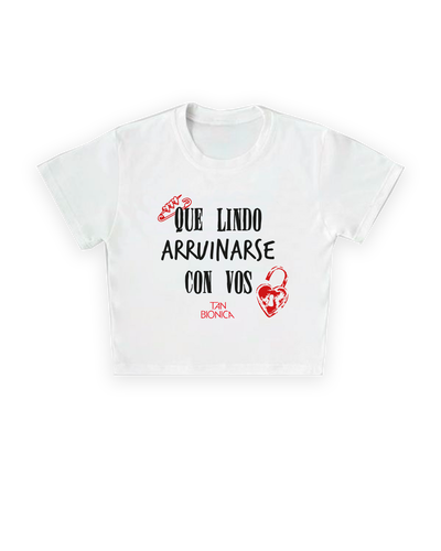 BABY TEE Top Tan Bionica Que lindo arruinarse con vos