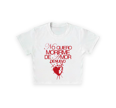 Baby Tee Lali No quiero morir de amor