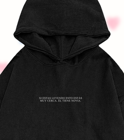 Buzo Si estás leyendo esto estás muy cerca. Él tiene novia.