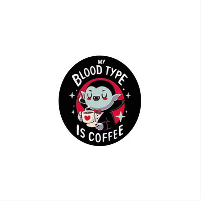 My blood type is coffee