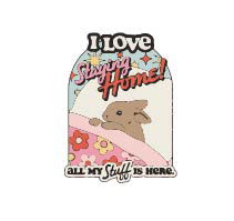 I love staying home...
