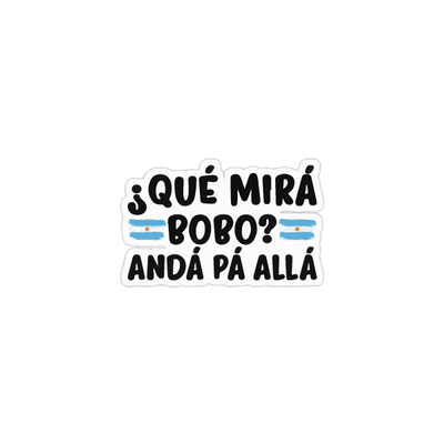 ¿Que mira bobo?, anda pa alla!