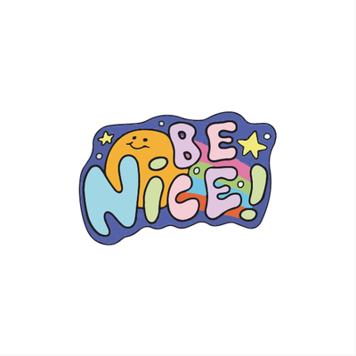 Be nice