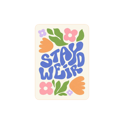 Stay Weird