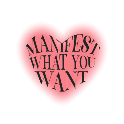 Manifest What You Want