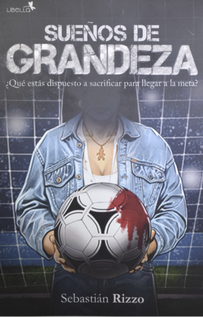 Sueños de grandeza - Sebastían Rizzo