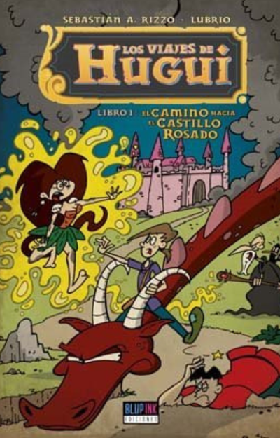 Los viajes de Hugui: El camino hacia el camino rosado - Sebastián Rizzo