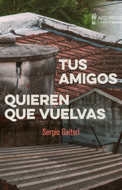 Tus amigos quieren que vuelvas - Sergio Gaiteri