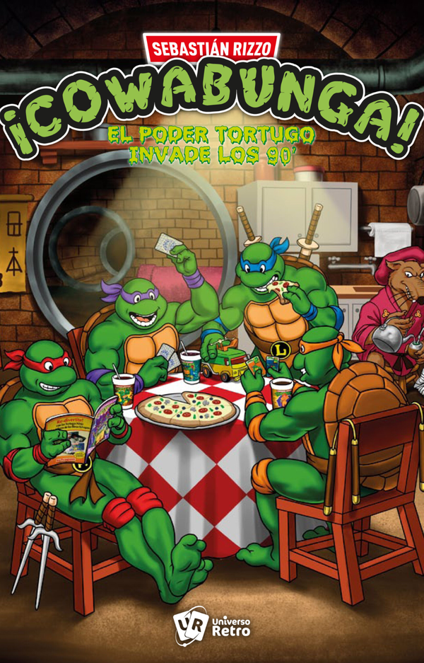 Cowabunga: El Poder Tortugo Invade los 90 - Sebastián Rizzo 