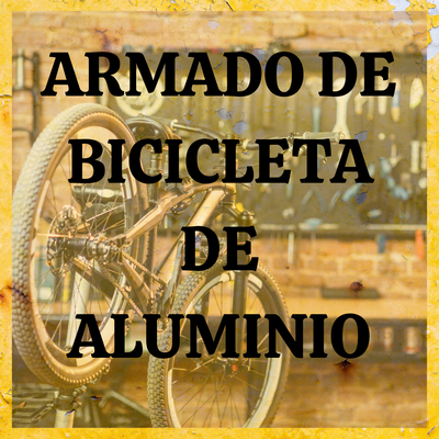 Armado de bicicleta de aluminio