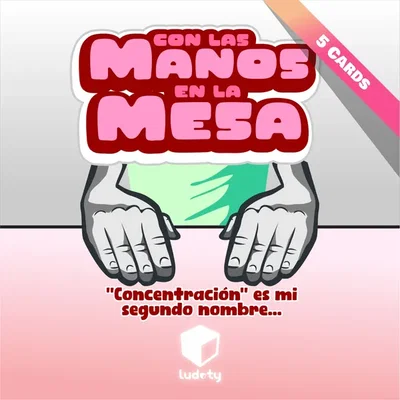 CON LAS MANOS EN LA MESA
