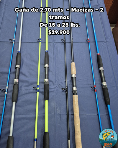 Caña 2.70 mts para Variada - 15-25 libras - Maciza - Varios Modelos