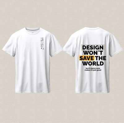 Remera blanca con diseño “Design won’t save the world” de algodón premium estampado dtf