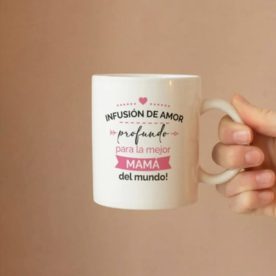 Taza de Cerámica para Mamá - infusión de amor