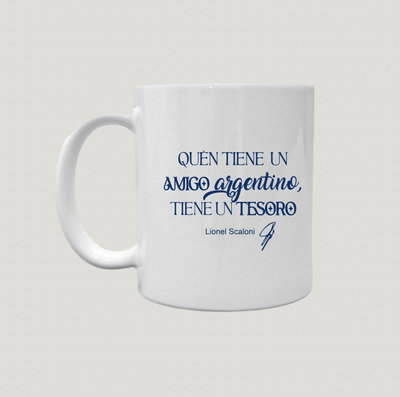  Taza de Cerámica con Diseño “quien tiene un amigo argentino tiene un tesoro” 