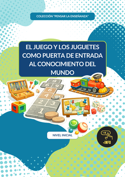 El juego y los juguetes como puerta de entrada al conocimiento del mundo (digital)