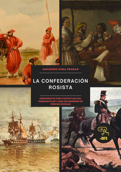 Imágenes para pensar. La Confederación rosista (digital)