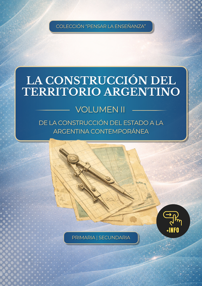 La construcción del territorio argentino - Vol. II (digital)