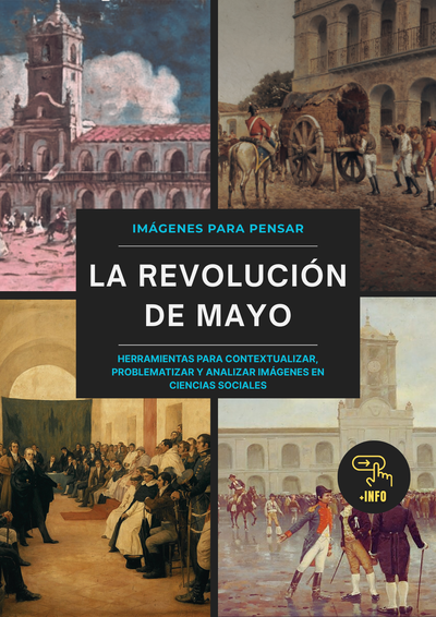 Imágenes para pensar. La Revolución de Mayo (digital)
