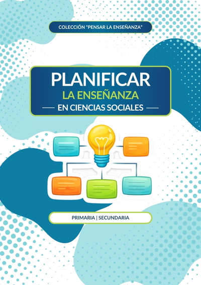 Planificar la enseñanza en Ciencias Sociales (digital)