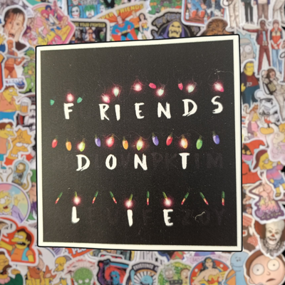 Friends dont lie