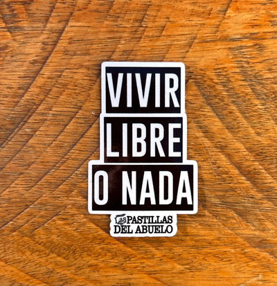 Vivir libre o nada 