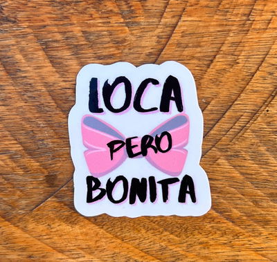 Loca pero Bonita