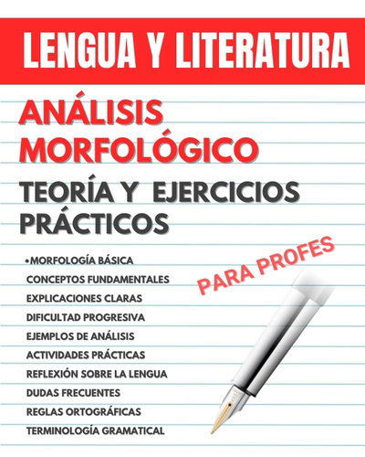 ANÁLISIS MORFOLÓGICO - Teoría clara y ejercicios prácticos para aprender paso a paso