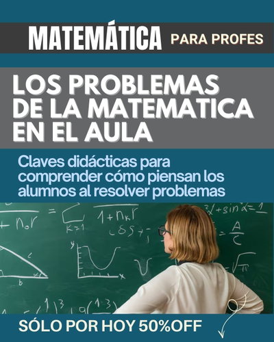 EBOOK: LOS PROBLEMAS DE MATEMÁTICA EN LA PRÁCTICA DIDÁCTICA