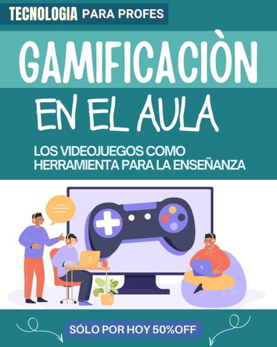 EBOOK: GAMIFICACIÓN EN EL AULA Los videojuegos como herramienta para la enseñanza