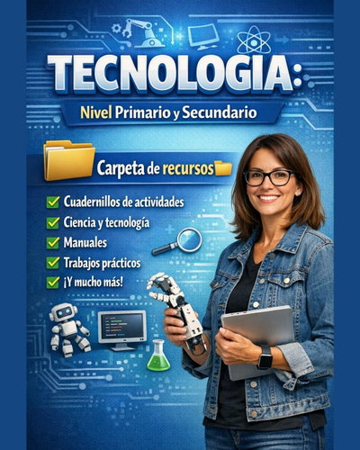 CARPETA DE RECURSOS DE TECNOLOGÍA : Nivel Primario y Secundario