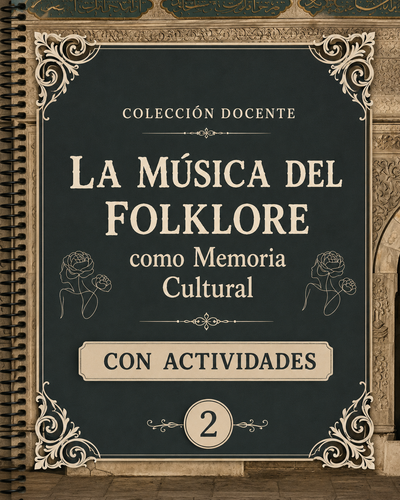 COL.2: La Música DEL FOLKLORE  como Memoria Cultural