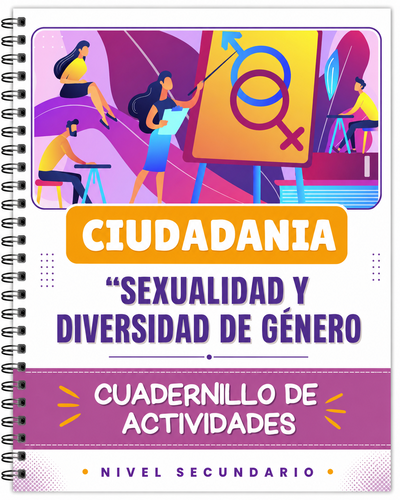 CIUDADANÍA – SEXUALIDAD Y DIVERSIDAD DE GÉNERO Cuadernillo de Actividades