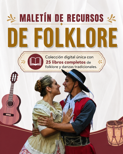 MALETÍN DE RECURSOS – FOLKLORE Y DANZAS ARGENTINAS 
