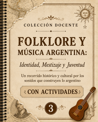 COL 3 : Folklore y  Música Argentina:  Identidad, Mestizaje y Juventud