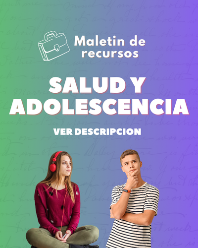 MALETÍN DE RECURSOS DE SALUD Y ADOLESCENCIA SECUNDARIA