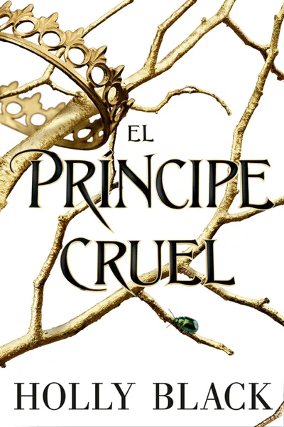 El príncipe cruel- Holly Black