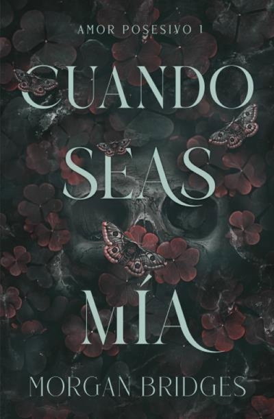 Cuando seas mia- Morgan Bridges 