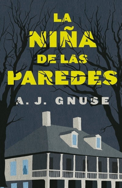 La niña de las paredes- A J Gnuse
