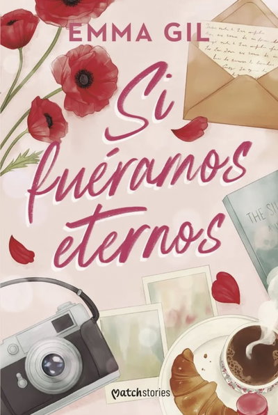 Si fueramos eternos - Emma Gil
