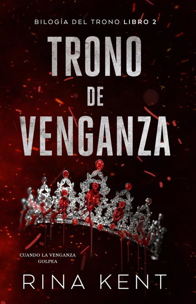 PREVENTA OCTUBRE Trono de Venganza- Rina Kent