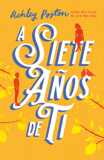 A siete años de ti- Ashley Poston