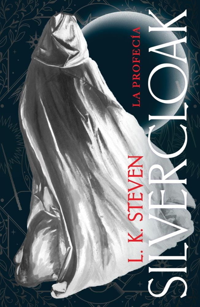 Silvercloak: La profecía- Laura Steven