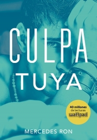 Culpa Tuya- Mercedes Ron (2do saga culpables)