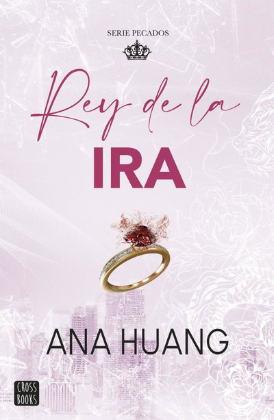Rey de la ira- Ana huang (Serie pecados 1)