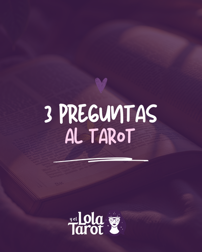 3 PREGUNTAS AL TAROT