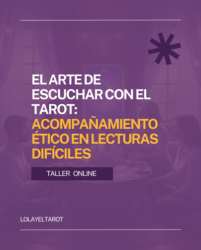 Taller El Arte de Escuchar con el Tarot: Acompañamiento Ético en Lecturas Difíciles