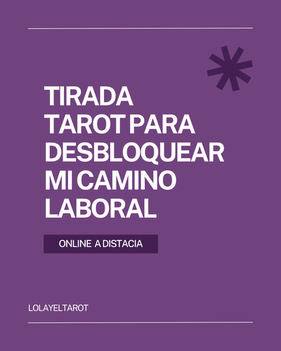 TIRADA TAROT PARA DESBLOQUEAR MI CAMINO LABORAL 