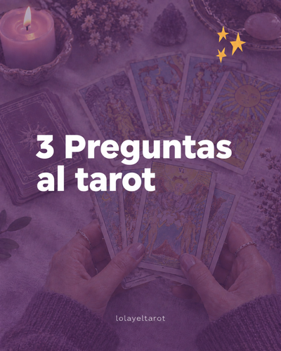 3 PREGUNTAS AL TAROT