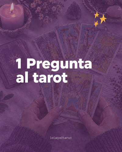 1 PREGUNTA AL TAROT
